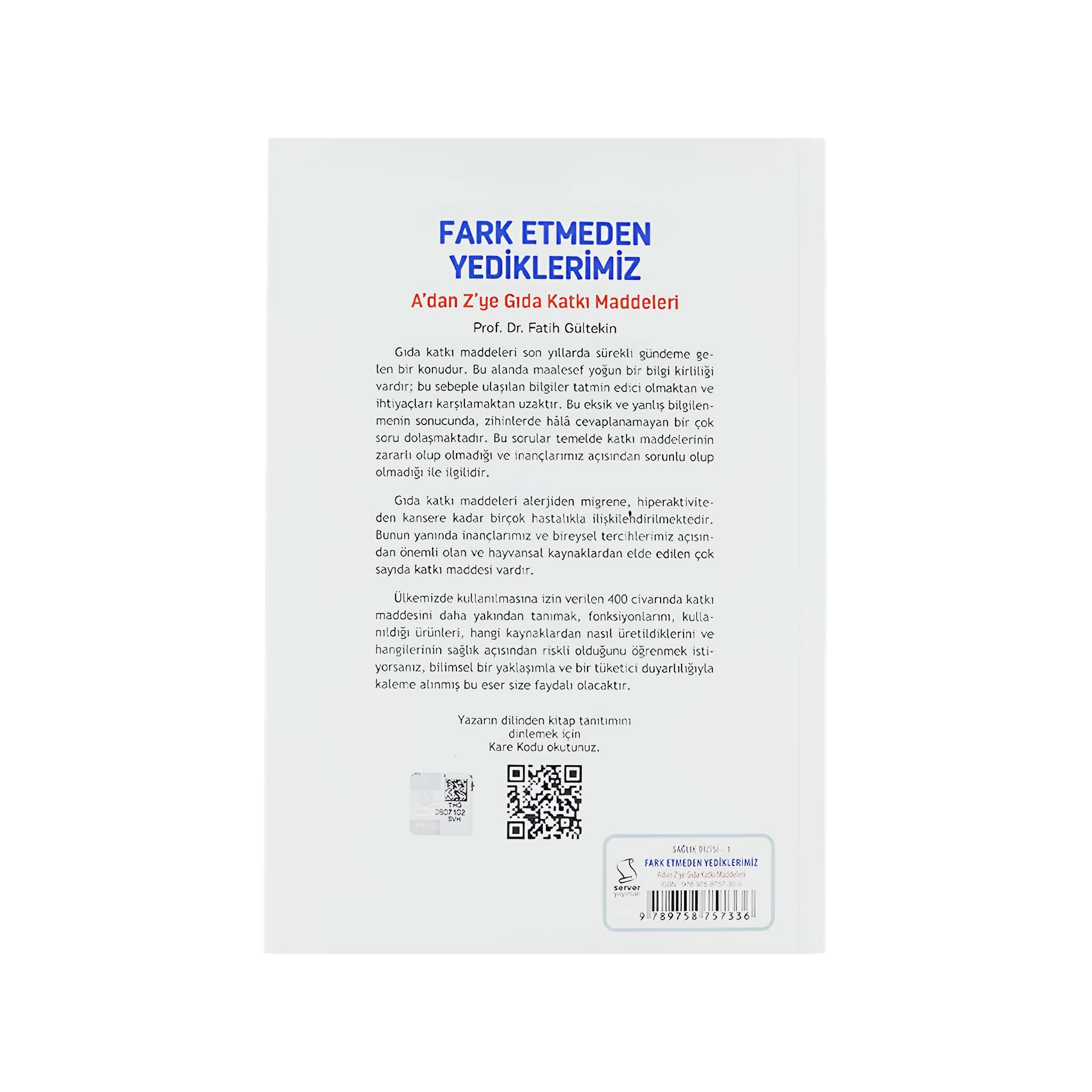 A'dan Z'ye Gıda Katkı Maddeleri: Fark Etmeden Yediklerimiz