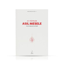 21. Yüzyılda Asıl Mesele