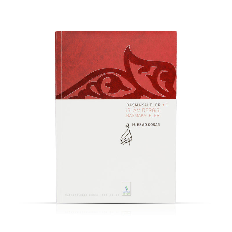Başmakaleler-1 (İslam Dergisi Başmakaleleri)