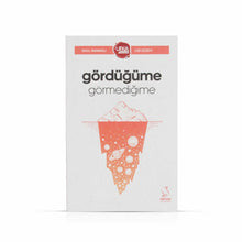 Gördüğüme Görmediğime