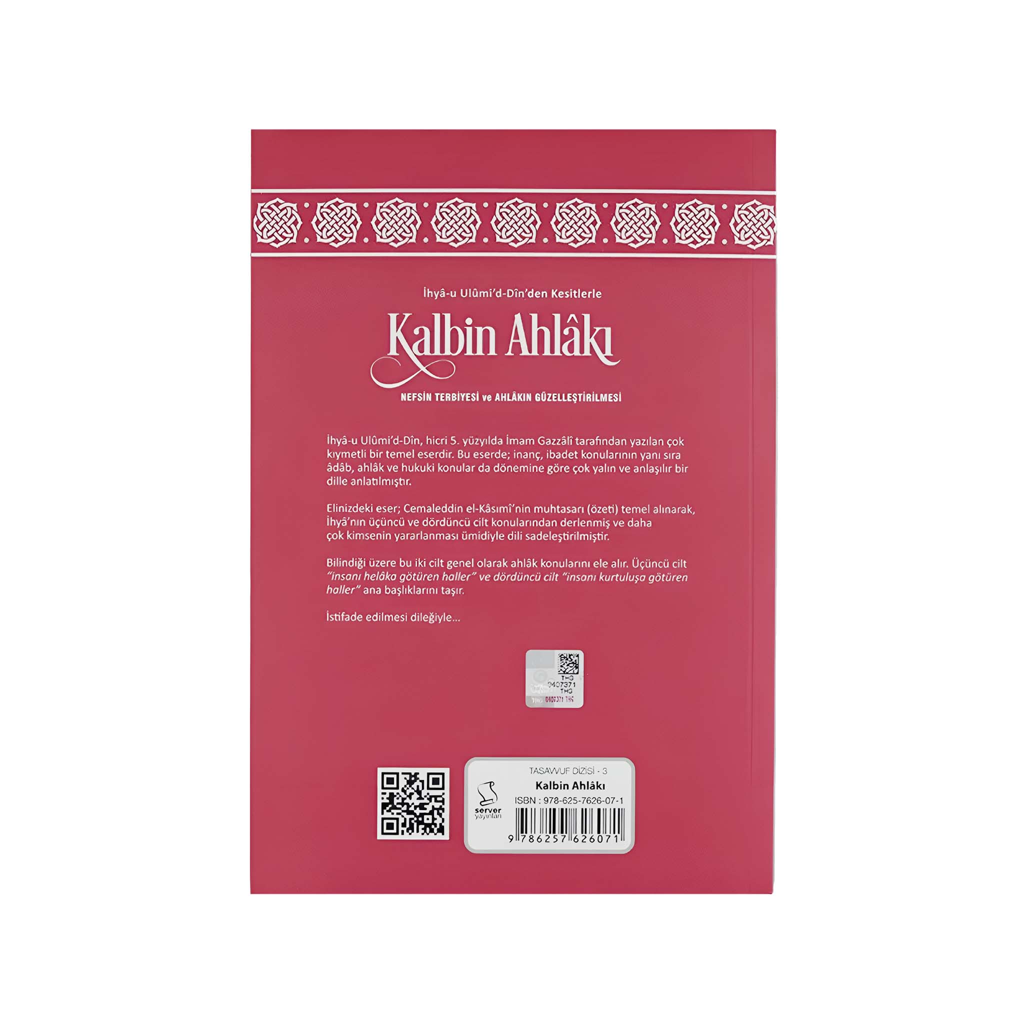 İhyâ-u Ulûmi'd-Dîn'den Kesitlerle Kalbin Ahlâkı