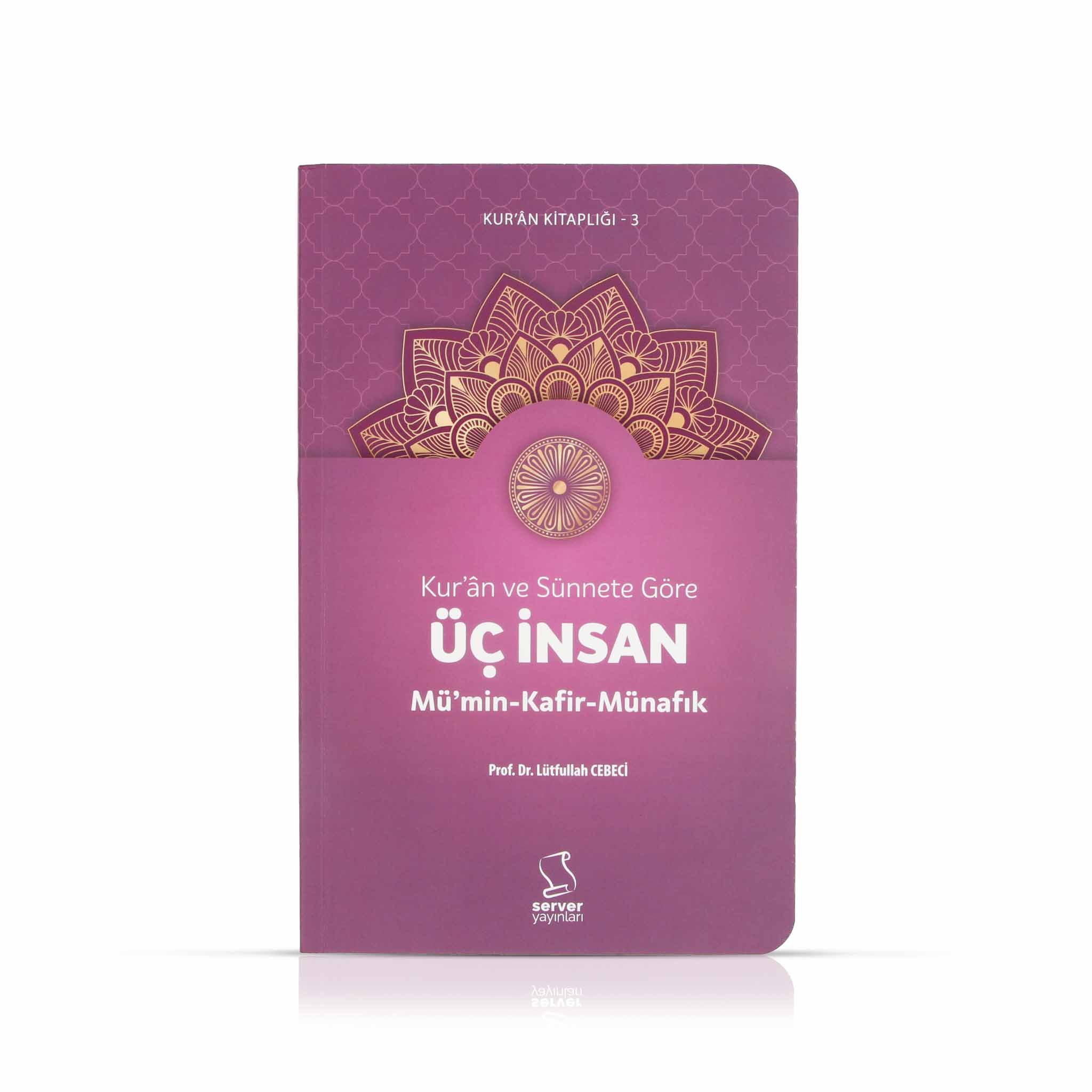 Kur'ân ve Sünnete Göre Üç Insan