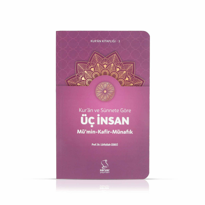 Kur'ân ve Sünnete Göre Üç Insan