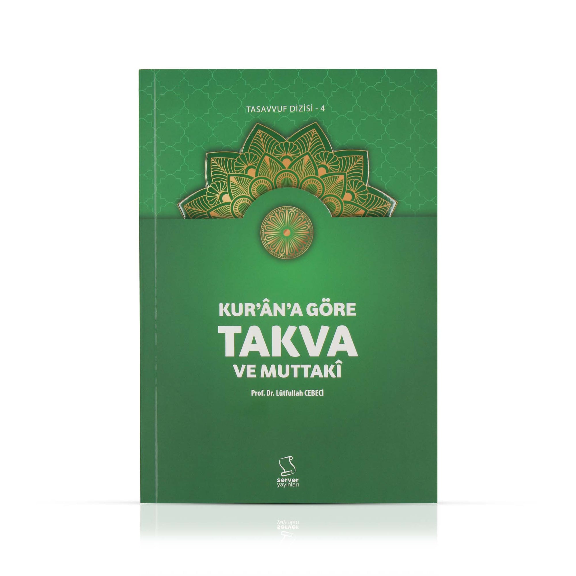 Kur'ân'a Göre Takva ve Muttakî