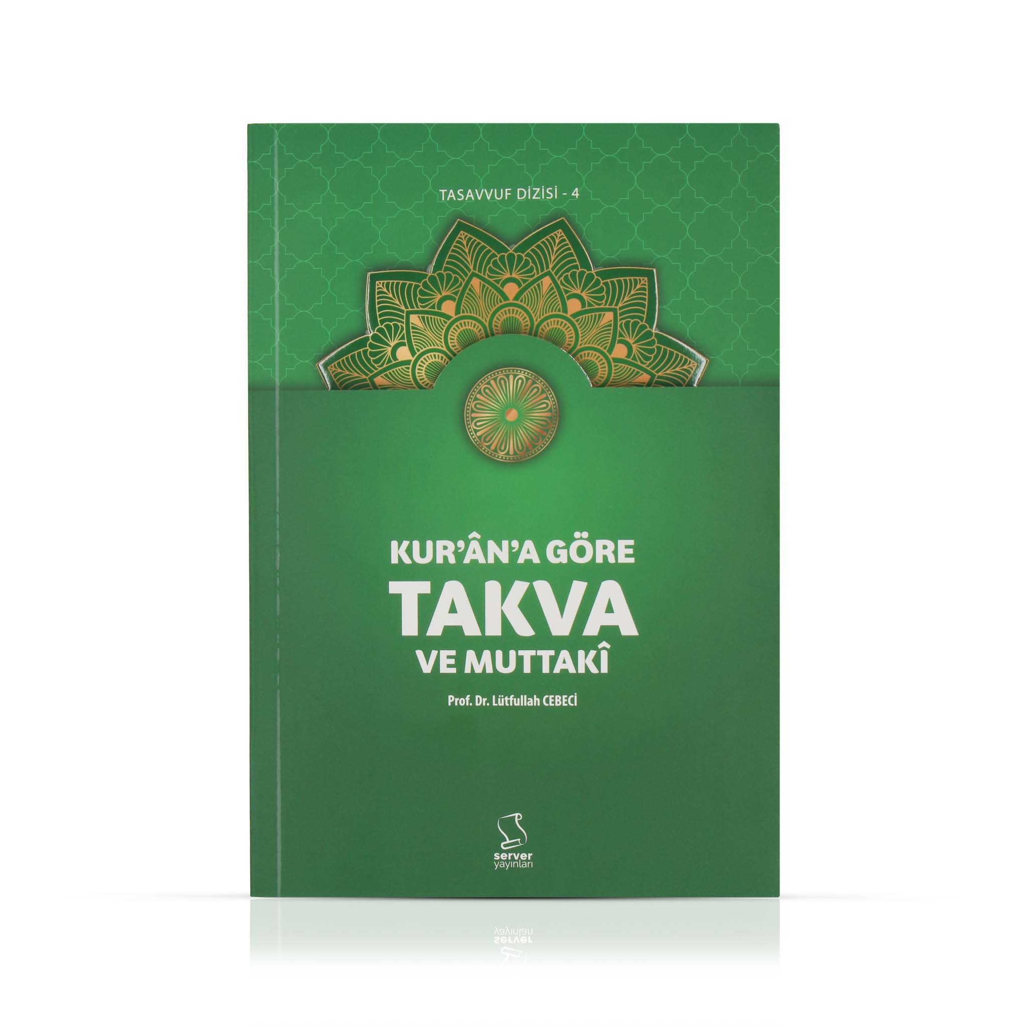 Kur'ân'a Göre Takva ve Muttakî
