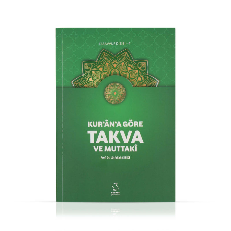 Kur'ân'a Göre Takva ve Muttakî