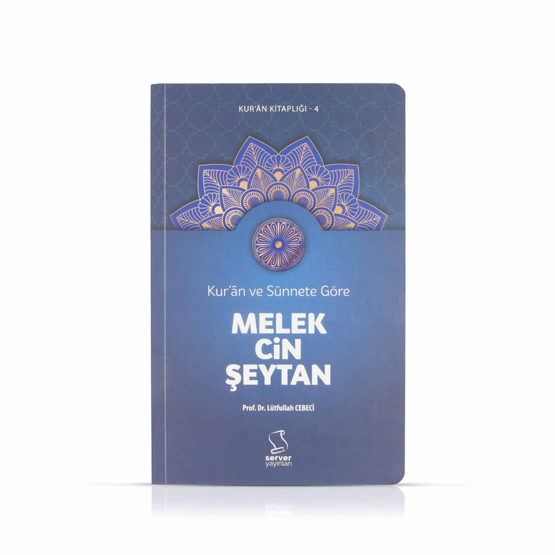 Kur'ân ve Sünnete göre Melek, Cin, Şeytan