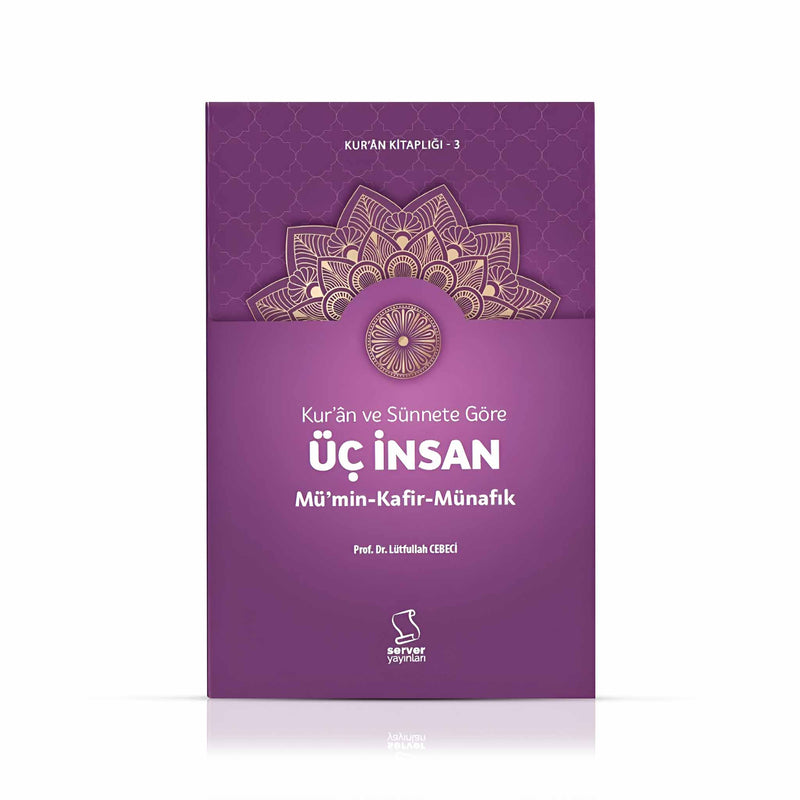 Kur'ân ve Sünnete Göre Üç Insan