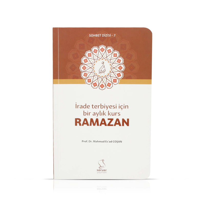 İrade Terbiyesi İçin Bir Aylık Kurs Ramazan