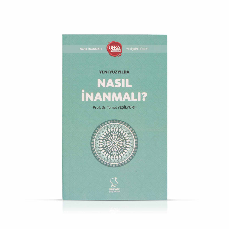 Yeni Yüzyılda Nasıl Inanmalı (Kısaltılmış)